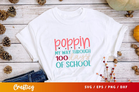 Poppin my way through 100 days of school Svg Design SVG Designangry 