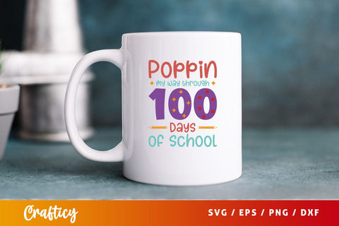 Poppin my way through 100 days of school Svg Design SVG Designangry 