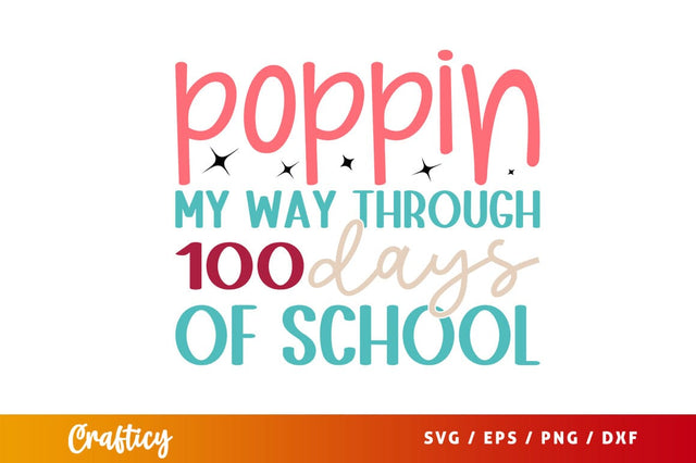 Poppin my way through 100 days of school Svg Design SVG Designangry 
