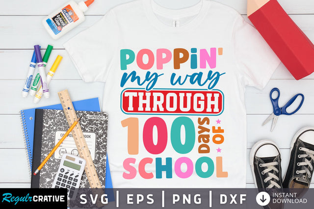 Poppin my way through 100 days of school svg Design SVG Regulrcrative 