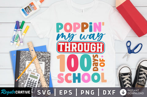 Poppin my way through 100 days of school svg Design SVG Regulrcrative 