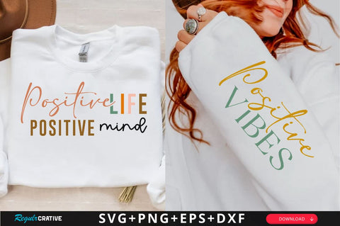 Positive life positive mind Sleeve SVG Design, Inspirational sleeve SVG, Motivational Sleeve SVG Design, Positive Sleeve SVG SVG Regulrcrative 