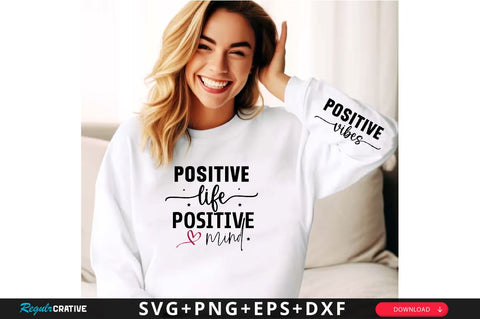 Positive Life Positive Sleeve SVG Design, Inspirational sleeve SVG, Motivational Sleeve SVG Design, Positive Sleeve SVG SVG Regulrcrative 