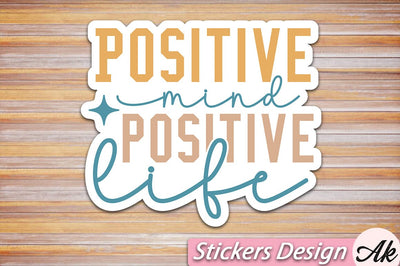 Positive mind positive life Stickers Design SVG akazaddesign 