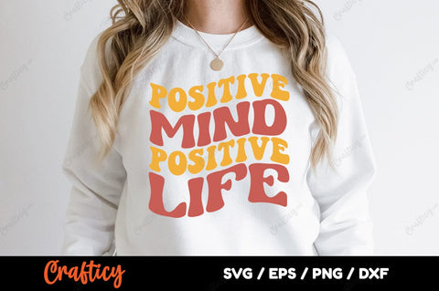 Positive mind positive life SVG Design SVG Designangry 
