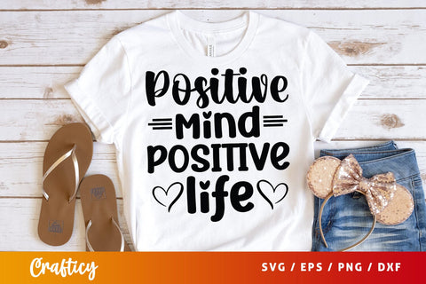 Positive Mind Positive Life SVG Design SVG Designangry 