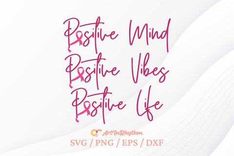 Positive Mind Svg, Breast Cancer Awareness Svg, Positive Quote Svg SVG Artinrhythm shop 