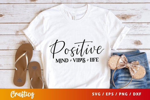 Positive mind vibes life SVG Design SVG Designangry 