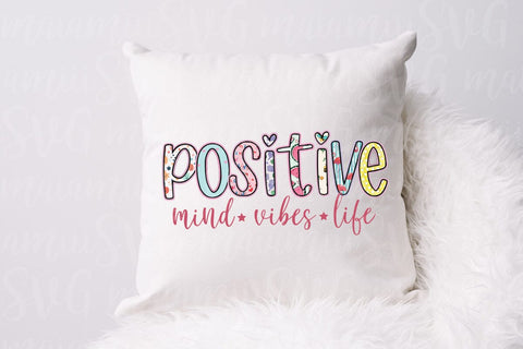 Positive Mind Vibes Life SVG Design SVG MaiamiiiSVG 