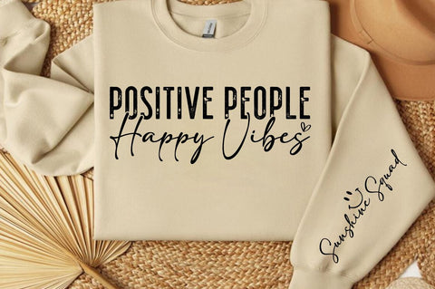Positive people happy vibes Sleeve SVG Design SVG Designangry 