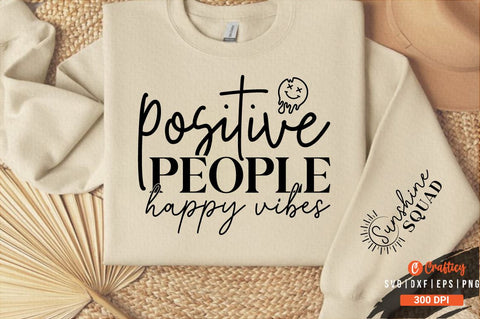 Positive people happy vibes Sleeve SVG Design SVG Designangry 