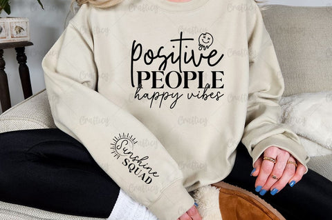 Positive people happy vibes Sleeve SVG Design SVG Designangry 