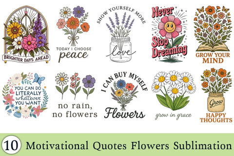 Positive Quotes Flowers Sublimation Bundle Printable File Sublimation Creativedesigntee 