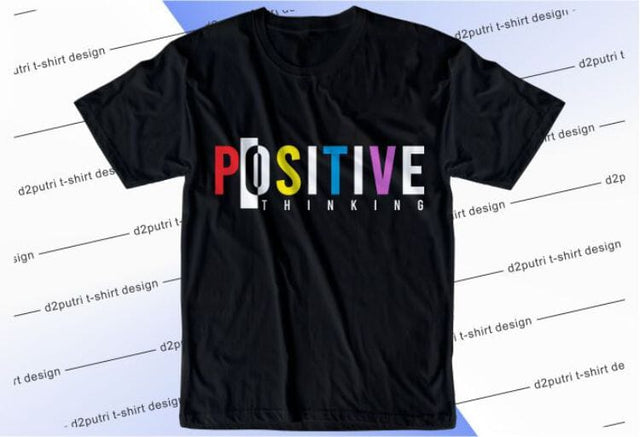 Positive Thinking SVG, Inspirational Quotes, Motivatinal Quote Sublimation PNG T shirt Designs, Sayings SVG, Positive Vibes, SVG D2PUTRI Designs 