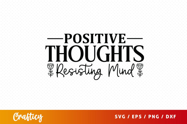 Positive thoughts resisting mind svg Design SVG Designangry 