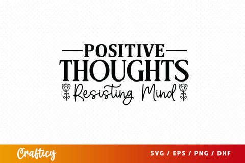 Positive thoughts resisting mind svg Design SVG Designangry 