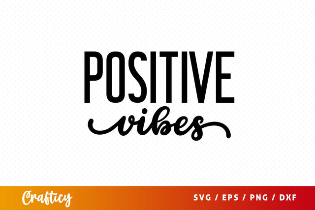 Positive vibes SVG Design SVG Designangry 