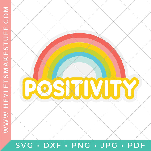 Positivity SVG Hey Let's Make Stuff 