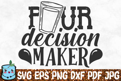 Pour Decision Maker SVG MintyMarshmallows 