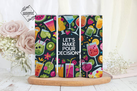 Pour Decisions 20oz Tumbler Wrap Sublimation sassyprint 
