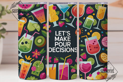 Pour Decisions 20oz Tumbler Wrap Sublimation sassyprint 