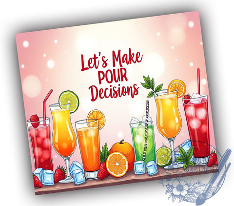 Pour Decisions Tumbler, Cocktail Design, Funny Tumbler Wrap, 20oz Sublimation, Digital Download, Drinking Gift, Humorous Drinkware Sublimation ToriDesigns 