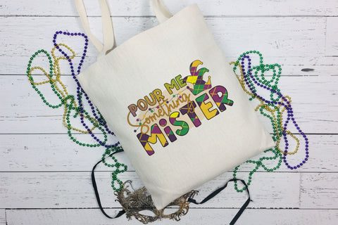 Pour Me Something Mister - Mardi Gras Sublimation Sublimation CraftLabSVG 