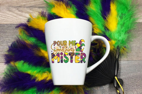 Pour Me Something Mister - Mardi Gras Sublimation Sublimation CraftLabSVG 