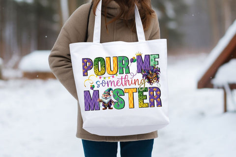 Pour me something mister PNG Design Sublimation Designangry 