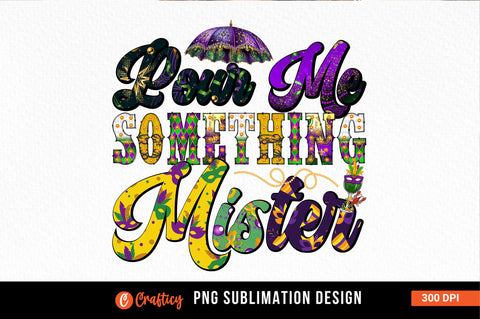 Pour me something mister Sublimation Sublimation Designangry 