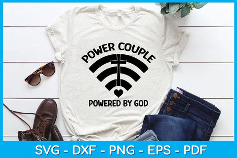 Power Couple Powered By God SVG PNG PDF Cut File SVG Creativedesigntee 