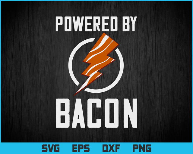 Powered By Bacon Svg Png Files, Funny T-shirt Design Gift for Bacon Lovers, Bacon Svg files for Cricut SVG DesignDestine 