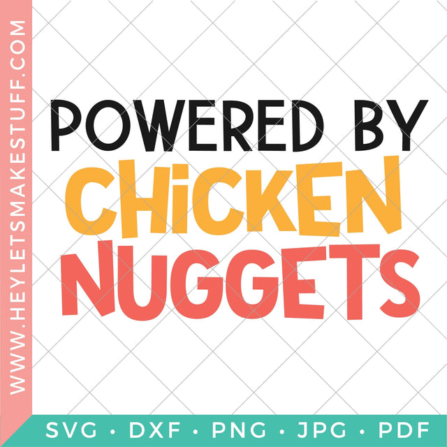 Powered by Chicken Nuggets SVG Hey Let's Make Stuff 