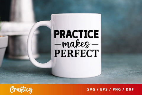 Practice makes perfect SVG Design SVG Designangry 