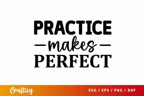 Practice makes perfect SVG Design SVG Designangry 