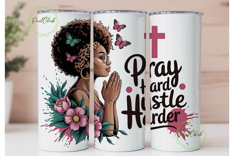 Pray Hard Hustle Harder Tumbler Wrap Sublimation PixelChick 