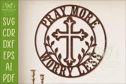Pray More Worry Less Christian Cross Wall Sign Faith Decor SVG APInspireddesigns 