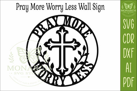 Pray More Worry Less Christian Cross Wall Sign Faith Decor SVG APInspireddesigns 