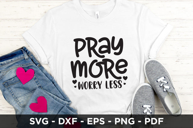 Pray More Worry Less - Faith SVG SVG CraftLabSVG 