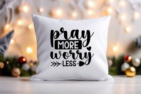 pray more worry less svg Design SVG Designangry 