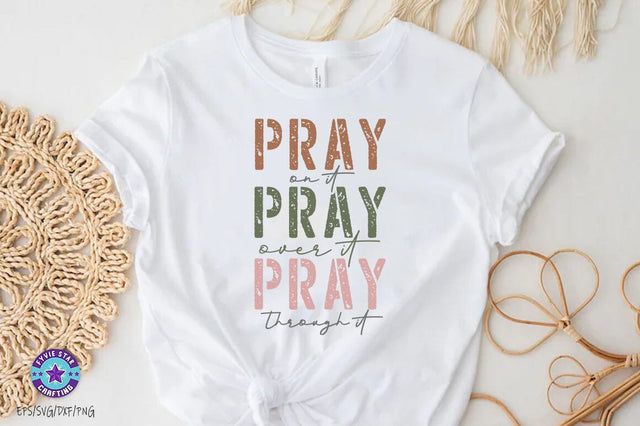 Pray on it over it through it, Christian SVG PNG, Christian Quote SVG FiveStarCrafting 
