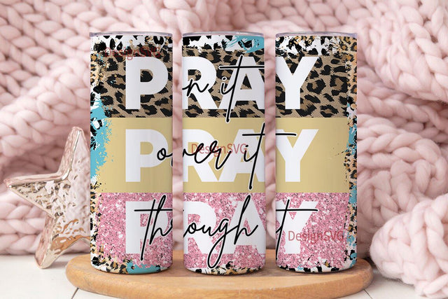 Pray on it Pray over it Pray Through it 20oz Skinny Tumbler Sublimation Design, Faight Bible Verse Tumbler Design Sublimation DesignSVG 