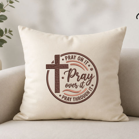 Pray On It Pray Over It Pray Through It Machine Embroidery Design – Christian Cross Prayer Embroidery File Embroidery/Applique DESIGNS PatternFeed8 