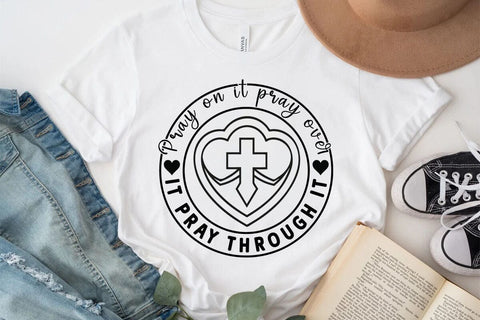 Pray on it pray over it pray through it SVG Angelina750 
