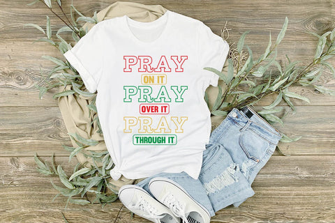 Pray on it pray over it pray through it SVG Angelina750 