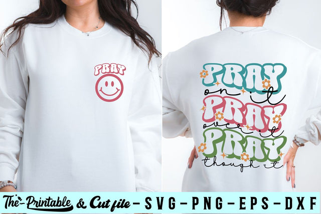 Pray on it Pray over it svg, Prayer svg, Pray svg, Christian svg, Bible verse svg, Religious Svg, Front and Back Shirt Design Svg, Trendy Svg SVG BB Type Studios 
