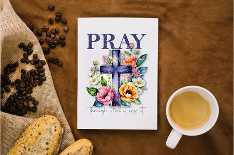 Pray Through It On It Over It Sublimation Sublimation Jagonath Roy 