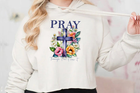 Pray Through It On It Over It Sublimation Sublimation Jagonath Roy 