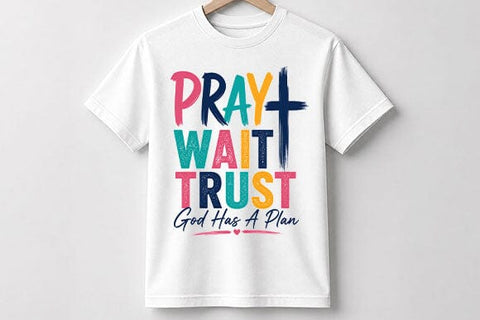 Pray Wait Trust Christian Quote PNG Faith Sublimation Digital Download SVG BillahCrafts 