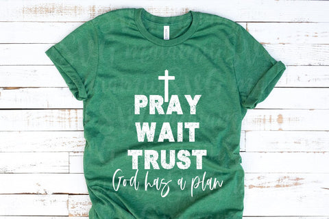 Pray Wait Trust God Has a Plan Svg SVG MaiamiiiSVG 